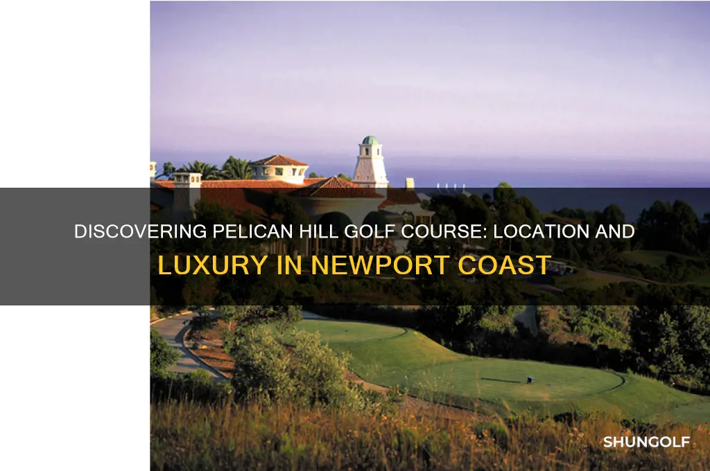 where is pelican hill golf course