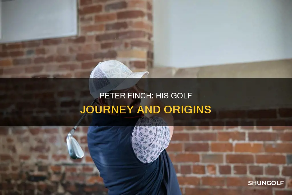 where is peter finch from golf