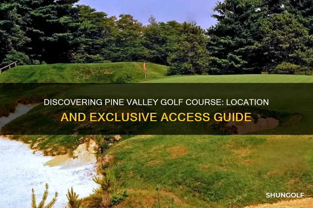 where is pine valley golf course