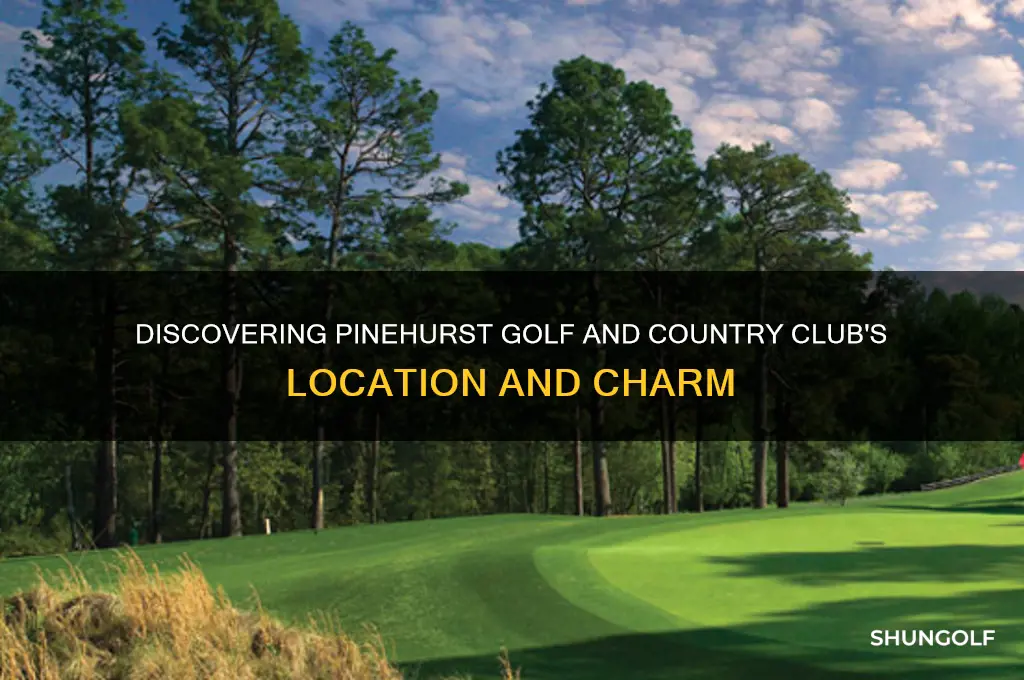 where is pinehurst golf and country club