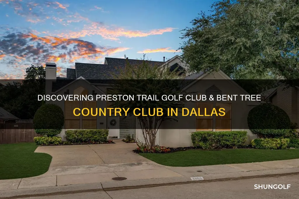 where is preston trail golf club-bent tree country club dallas