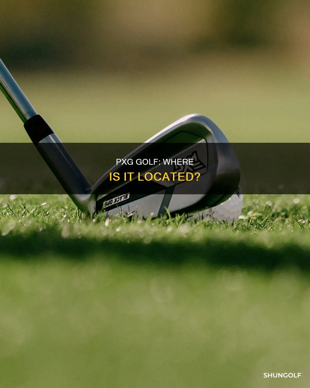 where is pxg golf located