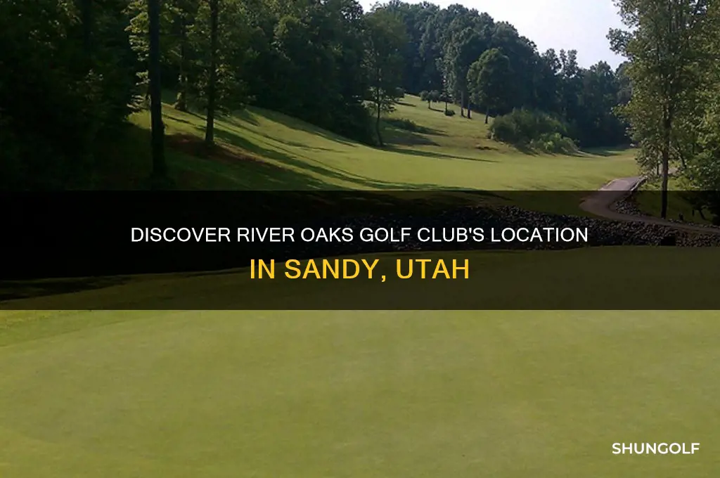 where is river oaks golf sandy utah