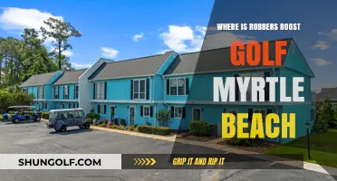 Discover Robbers Roost Golf Course Location in Myrtle Beach