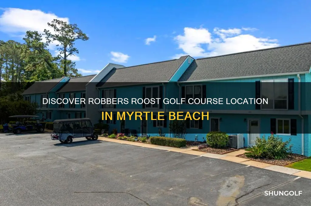 where is robbers roost golf myrtle beach