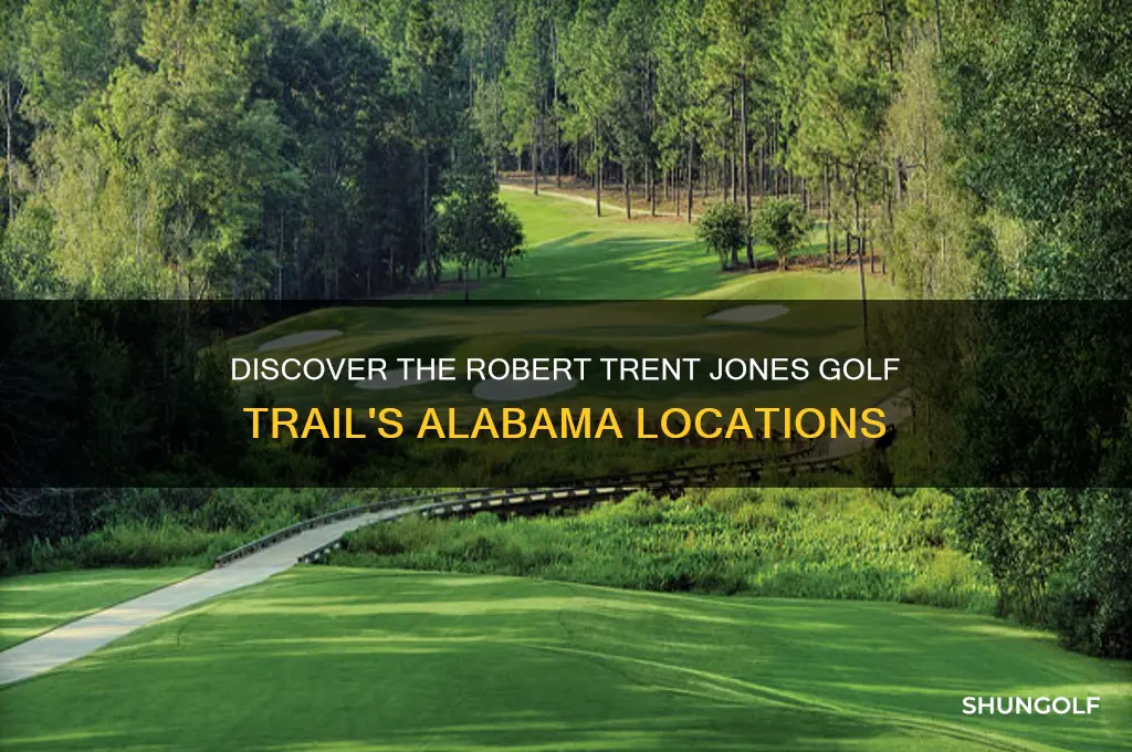 where is robert trent jones golf trail