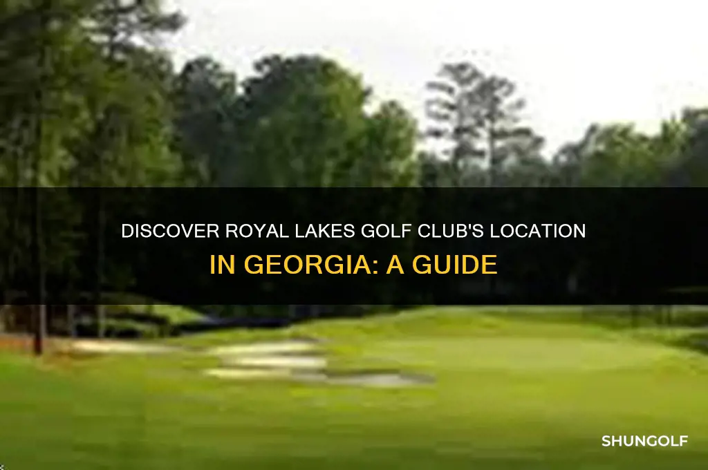 where is royal lakes golf club in georgia