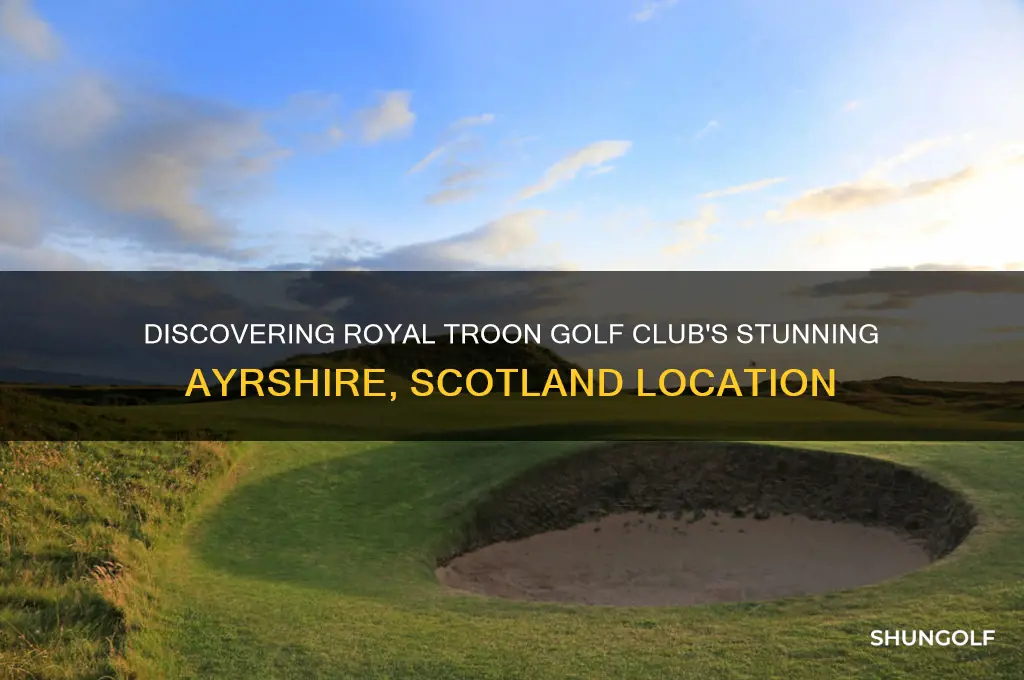 where is royal troon golf club