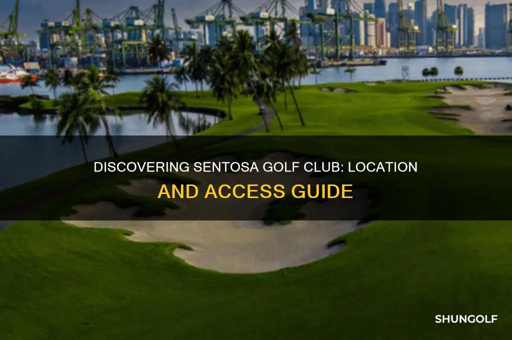 where is sentosa golf club