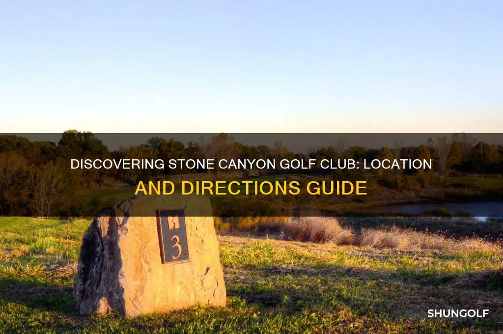 where is stone canyon golf club