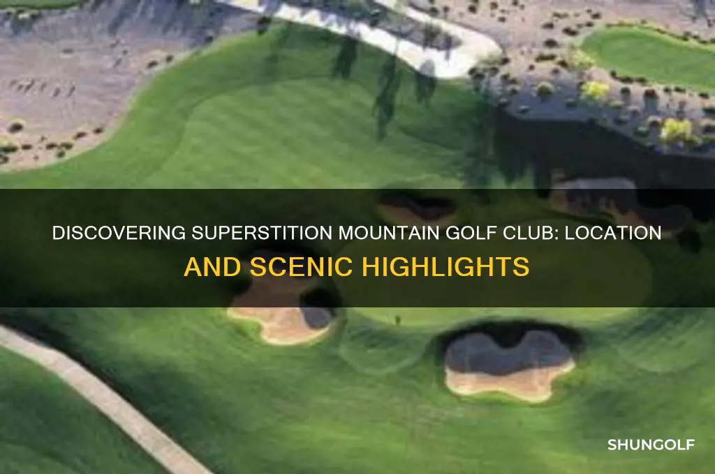 where is superstition mountain golf club