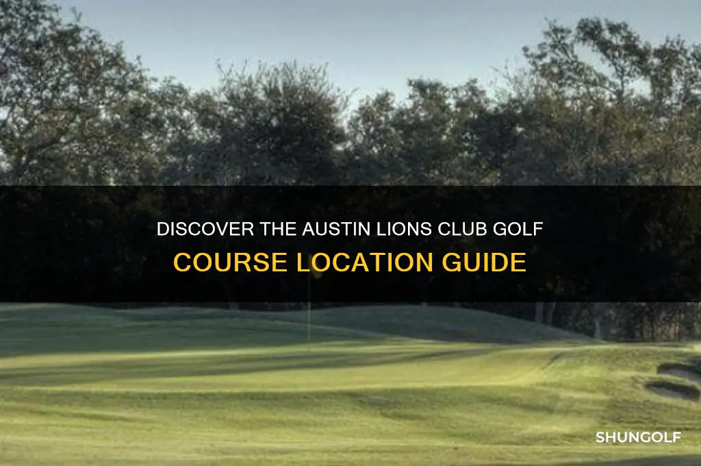 where is the austin lions club golf course