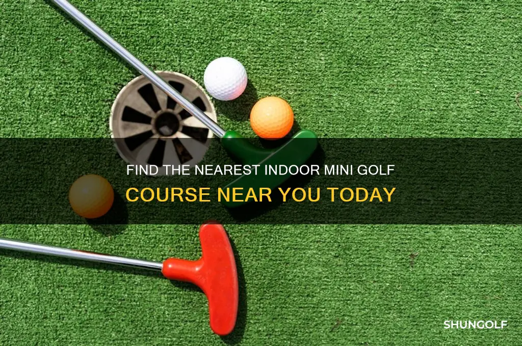 where is the closest indoor mini golf