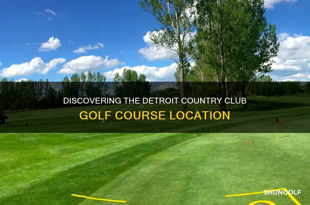 where is the detroit country club golf course