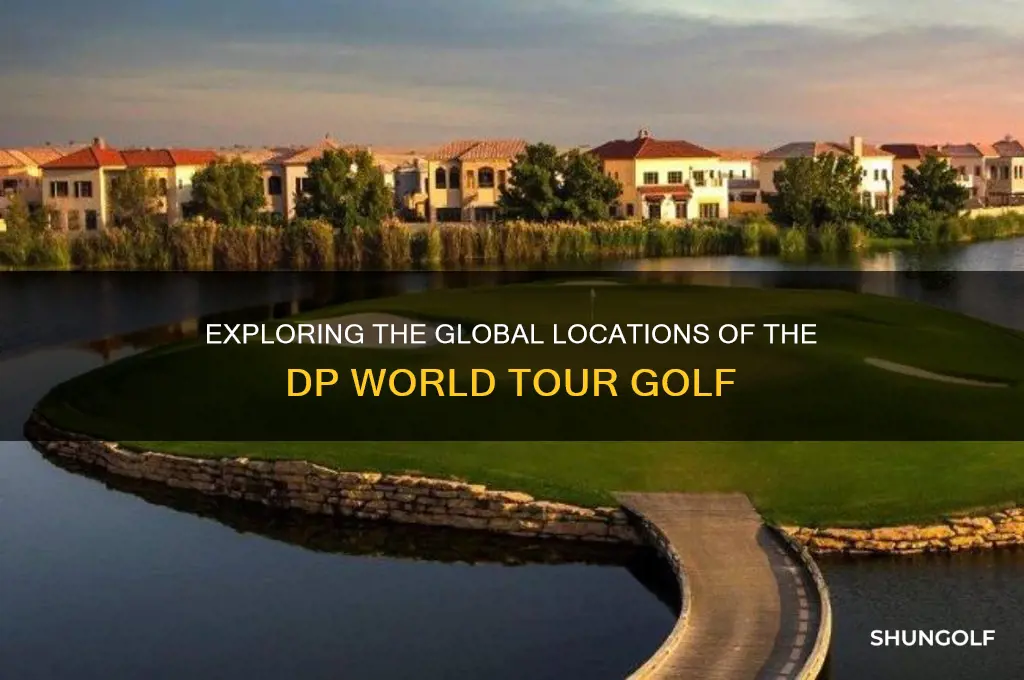where is the dp world tour golf
