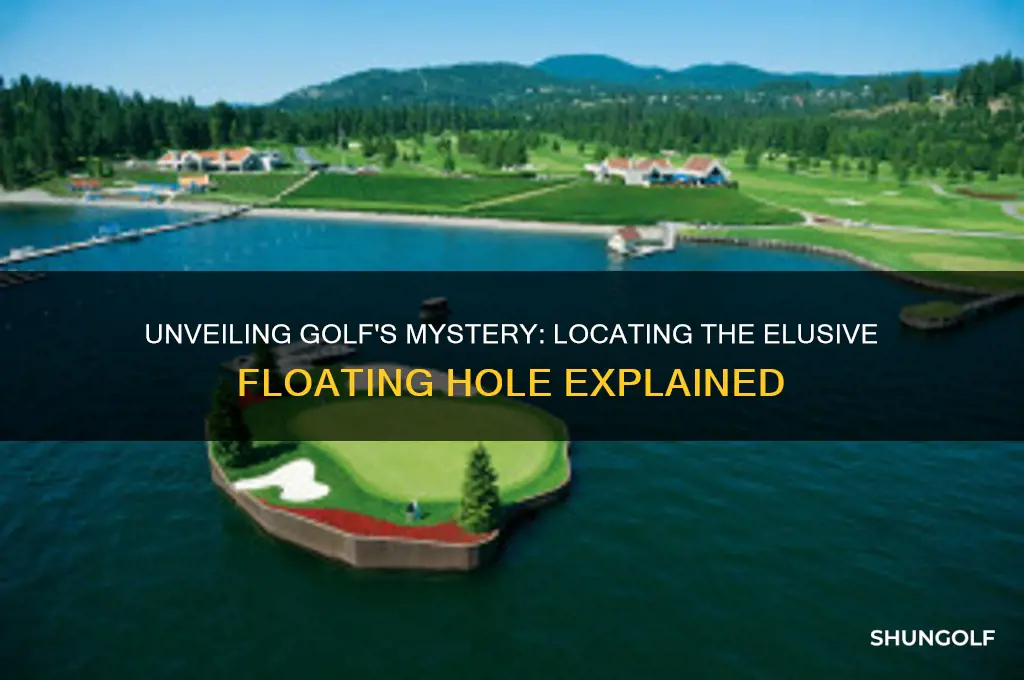 where is the floating hole in golf