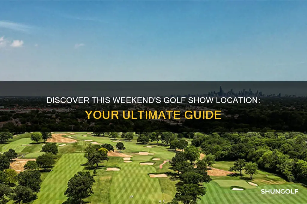 where is the golf show this weekend