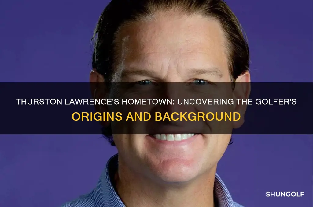 where is the golfer thurston lawrence from