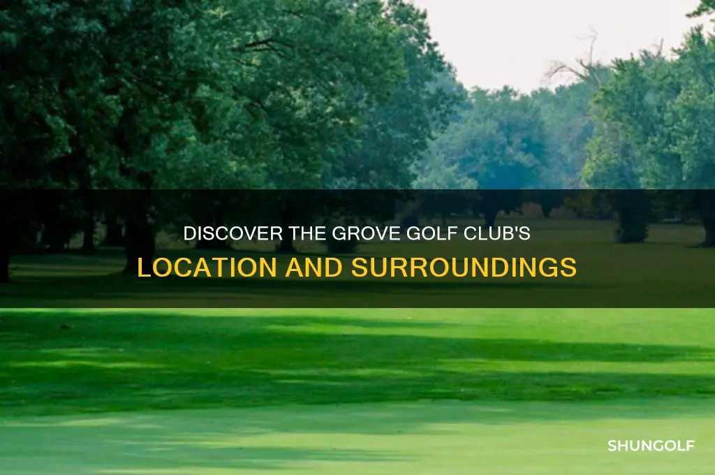 where is the grove golf club