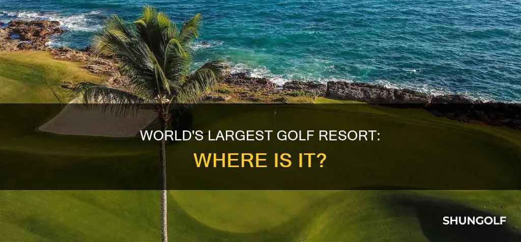 where is the largest golf resort