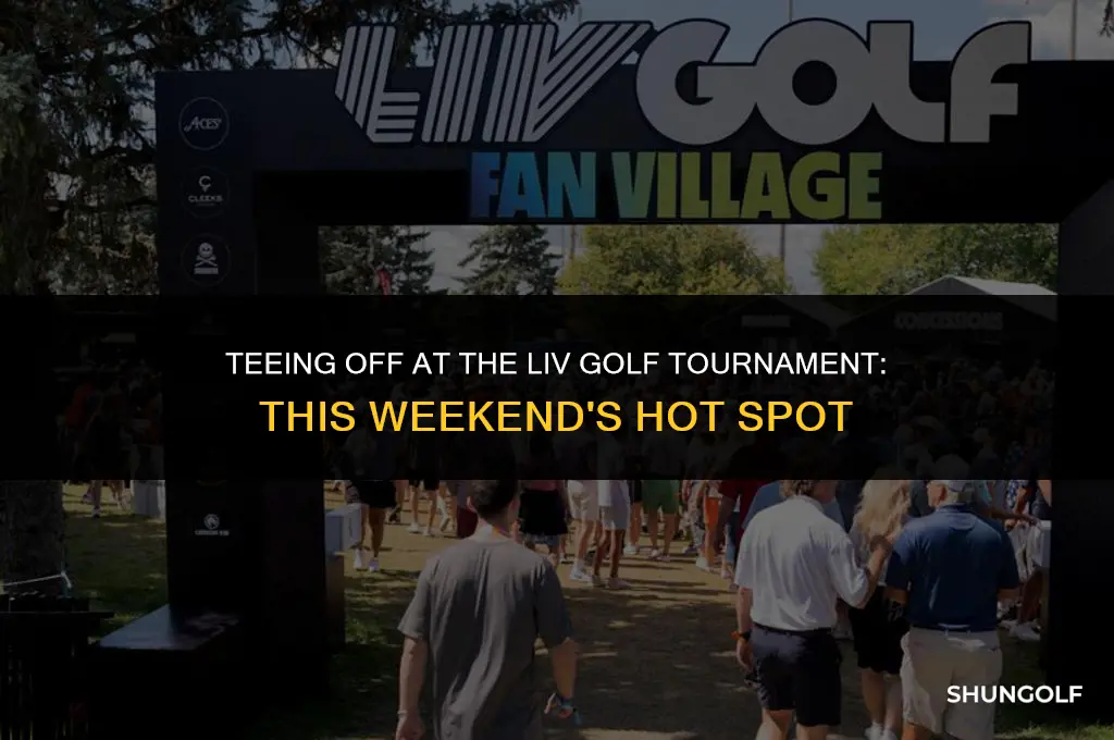 where is the liv golf tournament this weekend