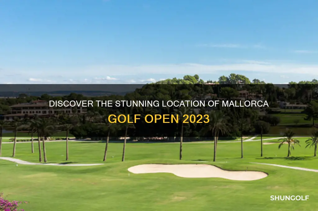 where is the mallorca golf open