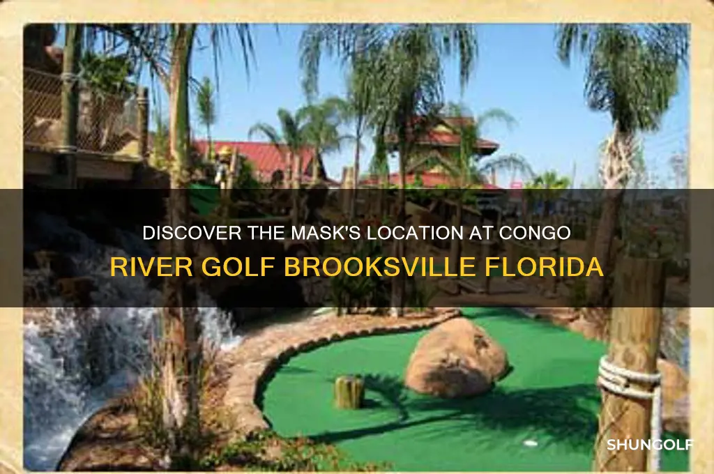 where is the mask at congo river golf brooksville florida