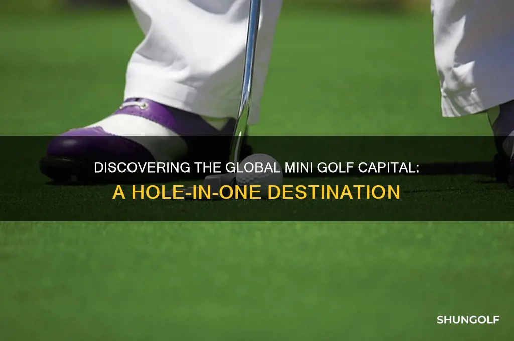 where is the mini golf capital of the world