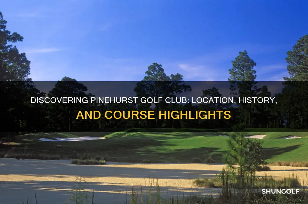 where is the pinehurst golf club