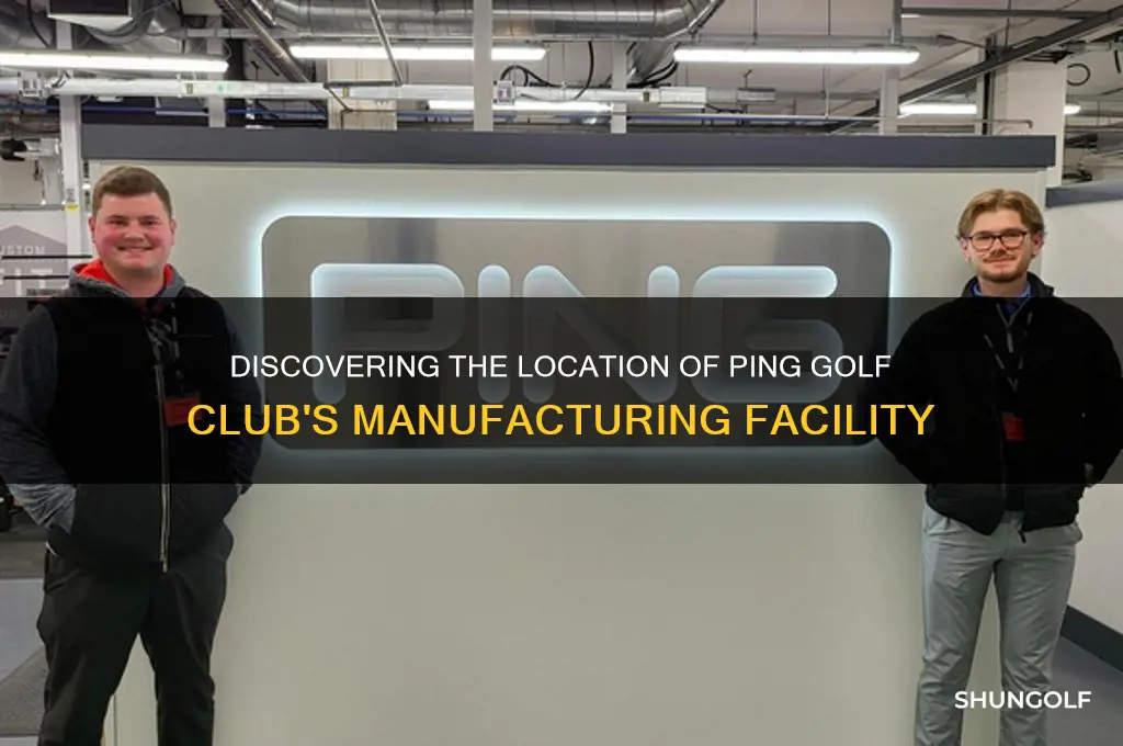 where is the ping golf club factory
