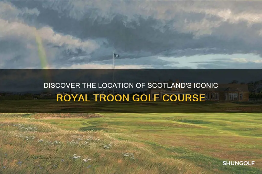 where is the royal troon golf course