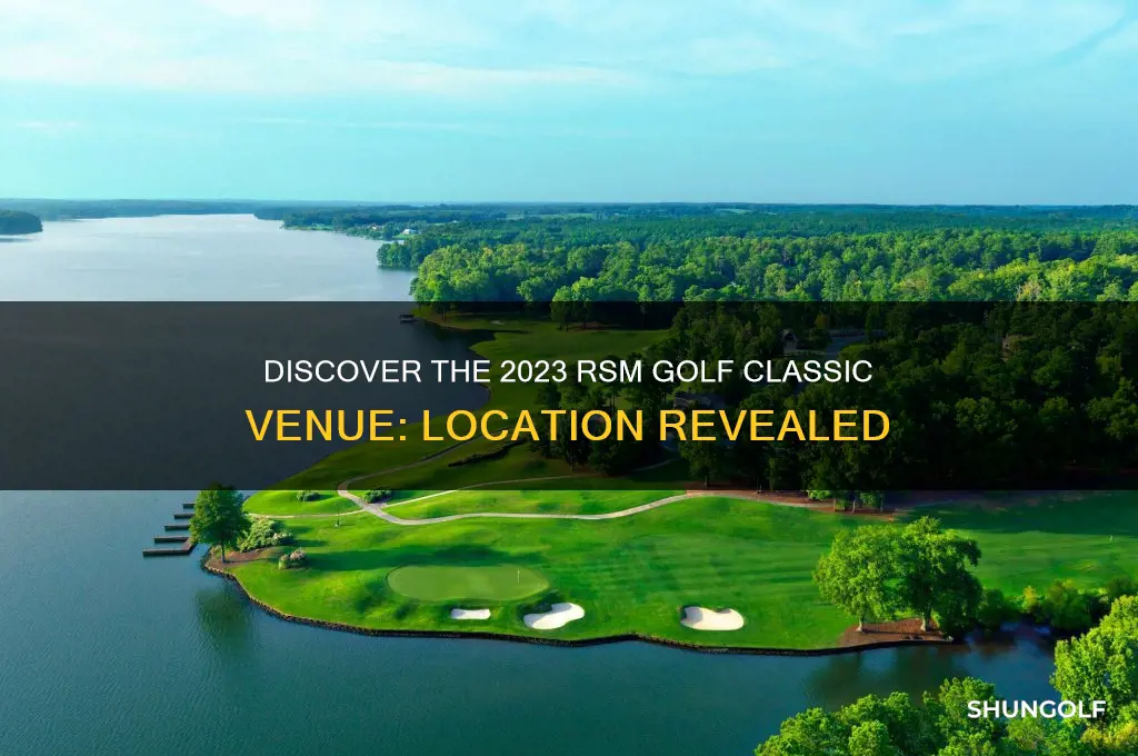 where is the rsm golf classic being held