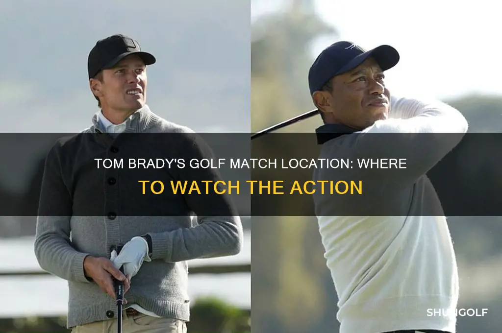 where is the tom brady golf match