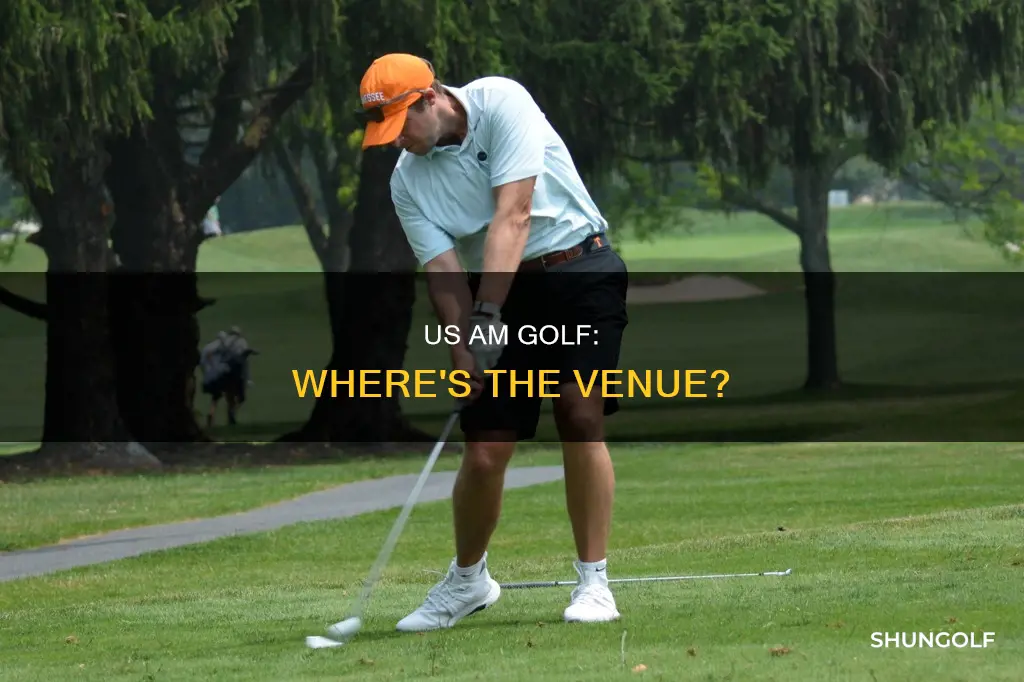 where is the us am golf