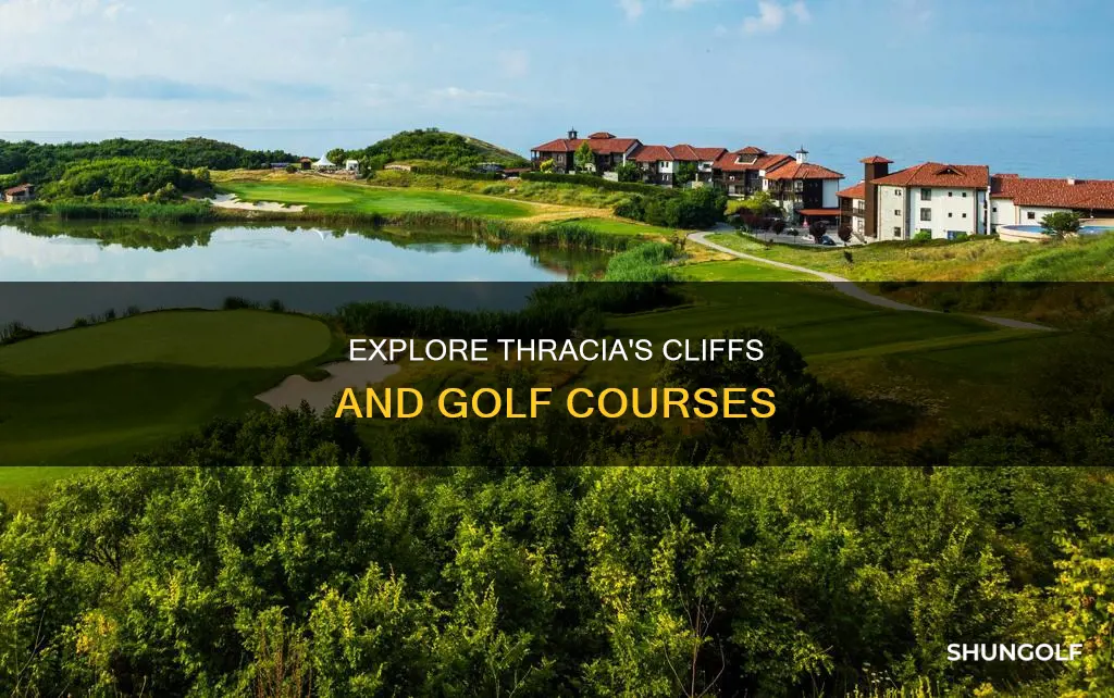 where is thracian cliffs golf