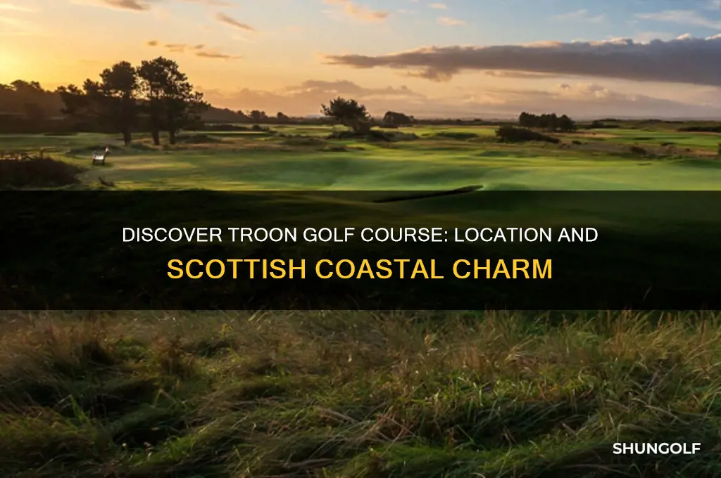 where is troon golf course in scotland