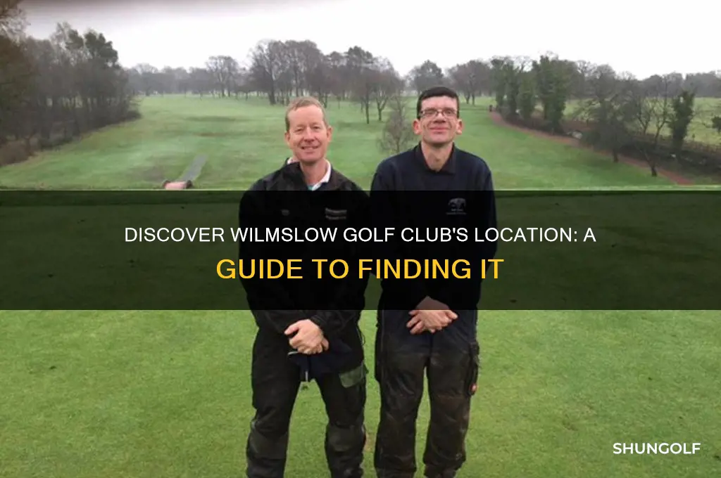 where is wilmslow golf club