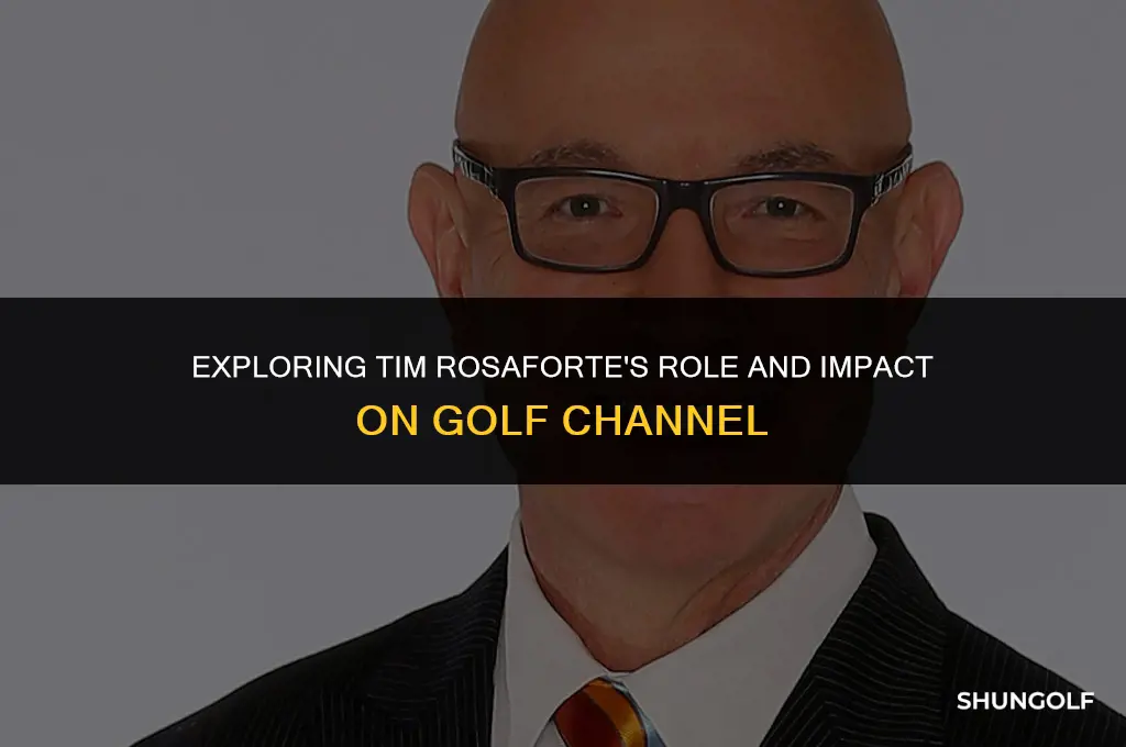 where tim rosaforte on golf channel