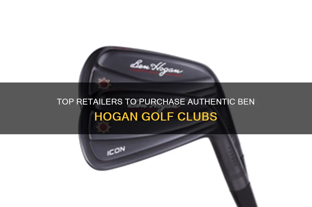 where to buy ben hogan golf clubs