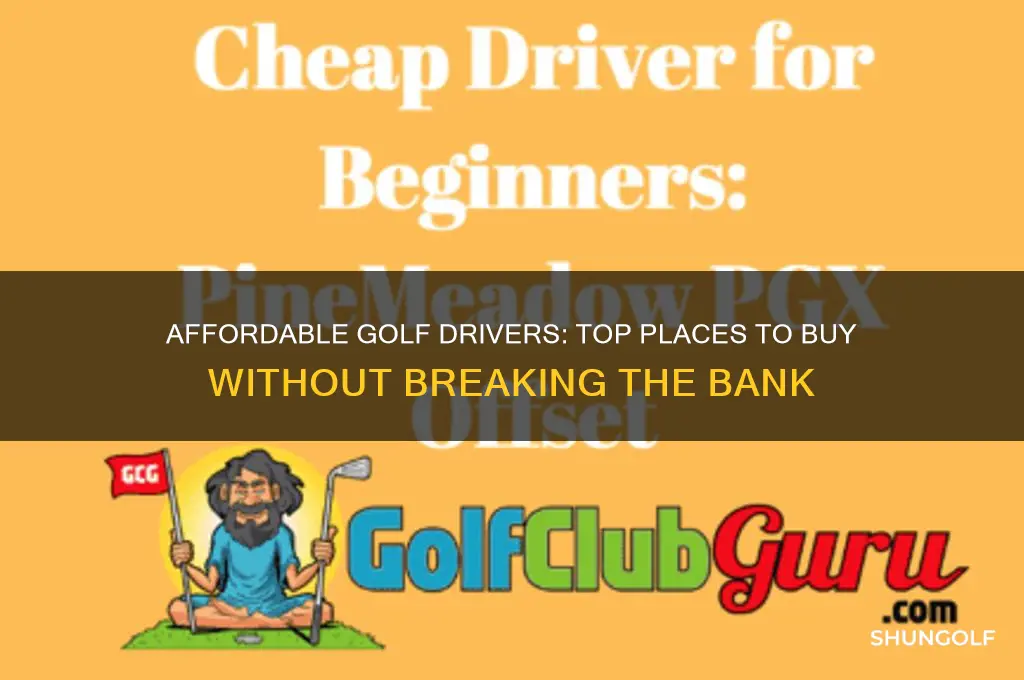 where to buy cheap golf drivers