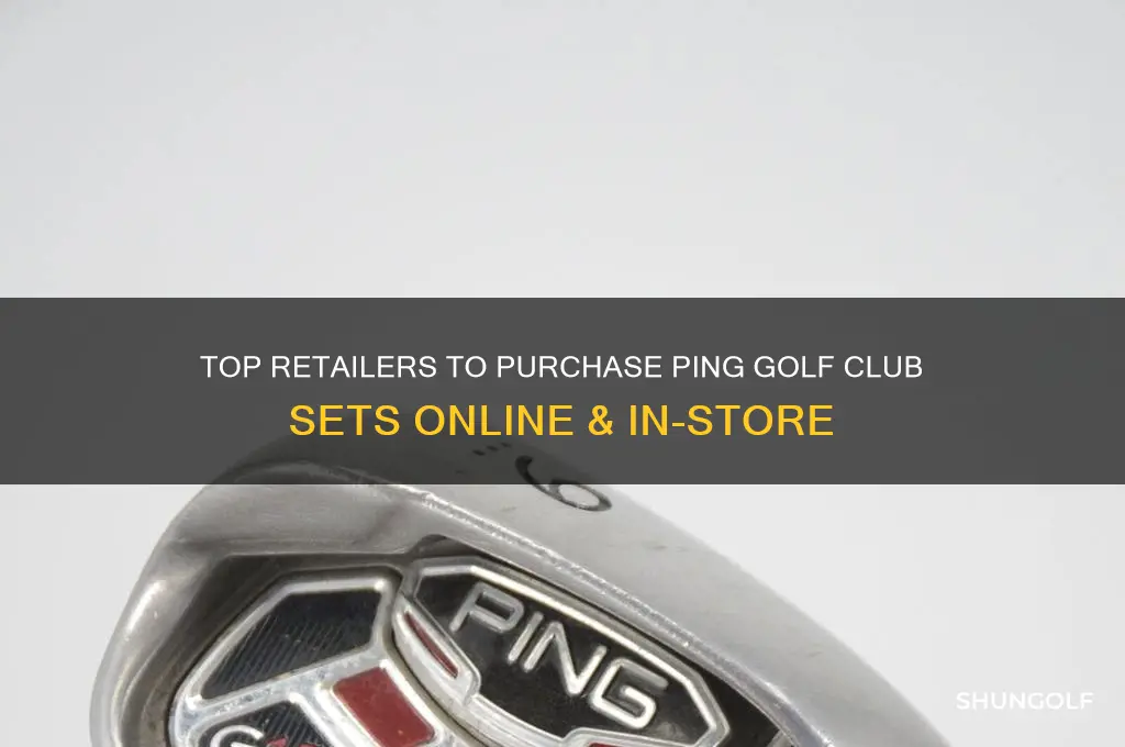 where to buy ping golf club sets