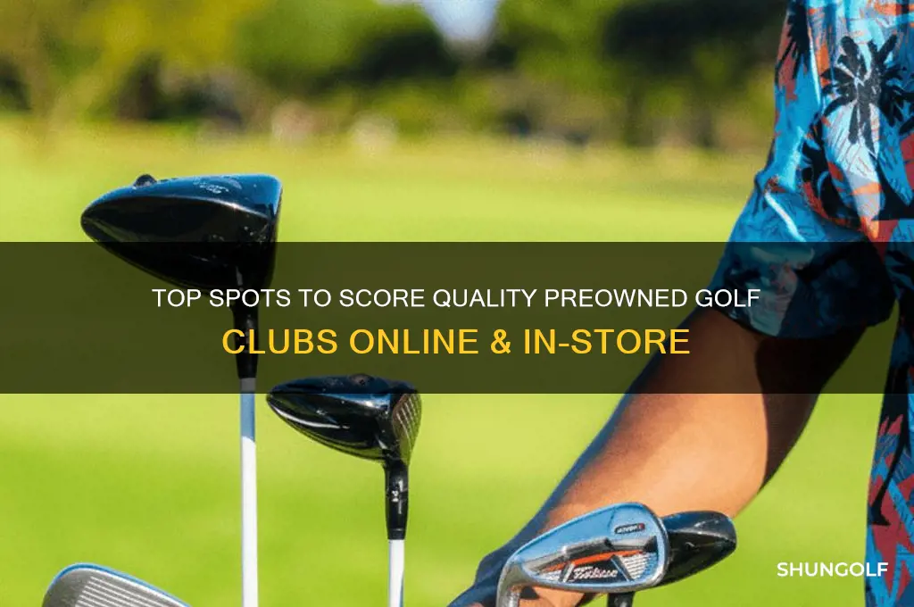 where to buy preowned golf clubs