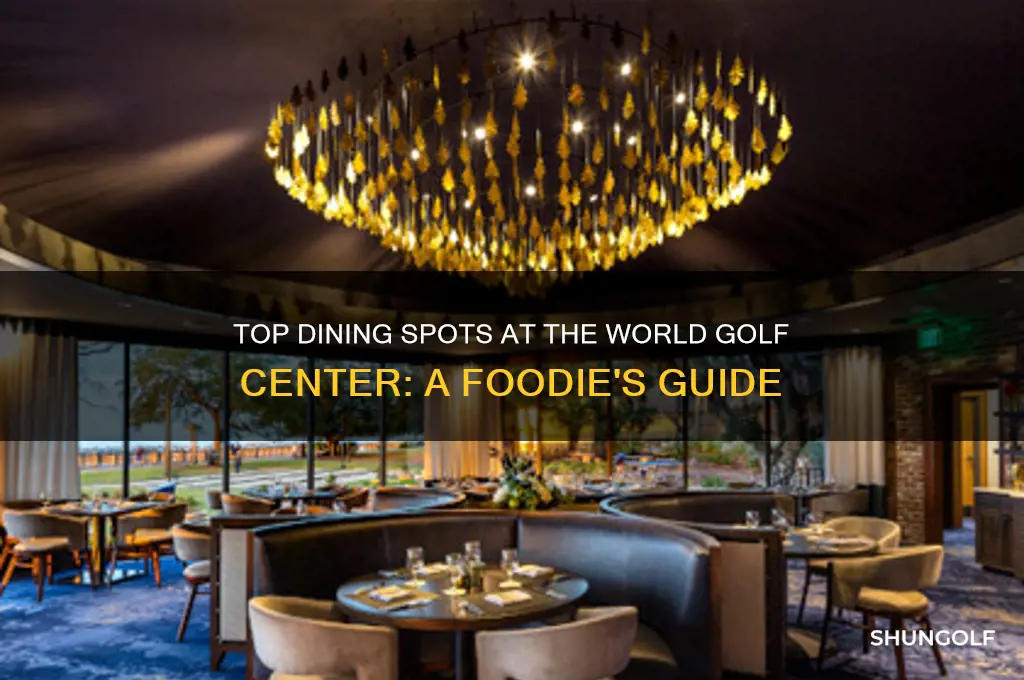 where to eat at the world golf center