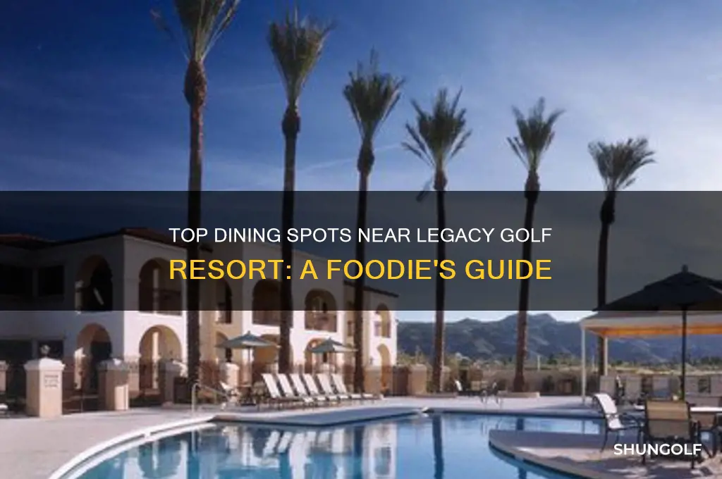where to eat near the legacy golf resort
