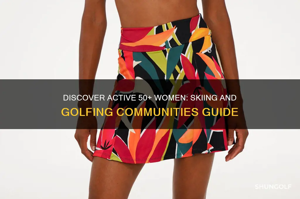where to find 50 plus women who ski and golf