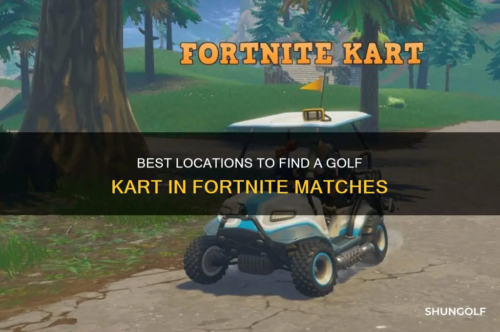 where to find a golf kart fortnite