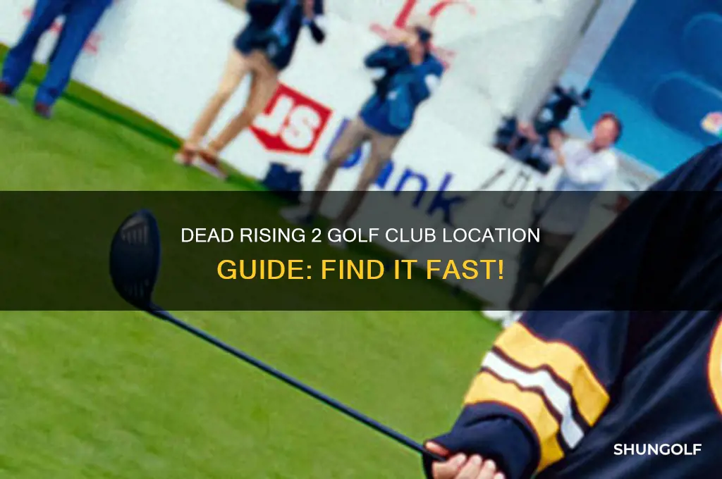 where to find golf club in dead rising 2