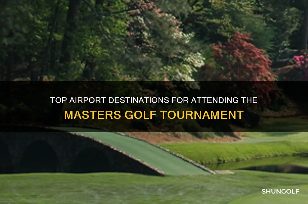 where to fly into for masters golf