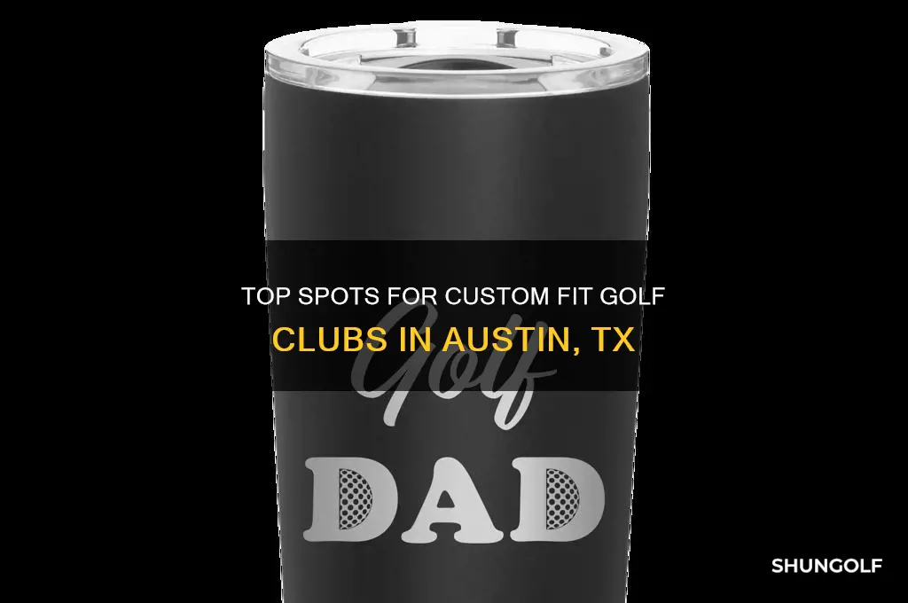 where to get custom fit golf clubs in austin tx