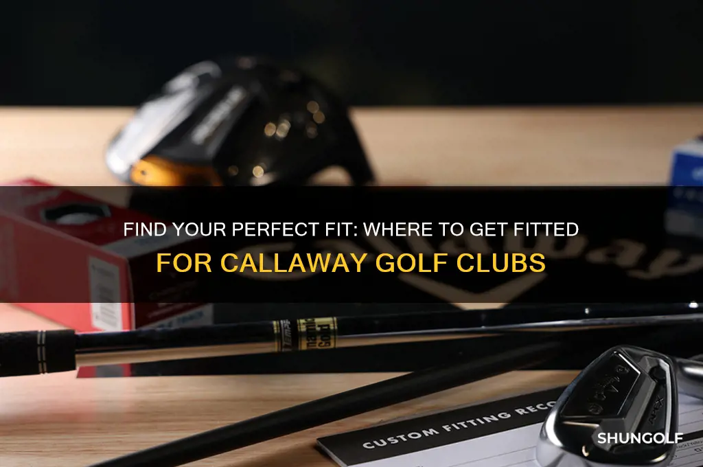 where to get fitted for callaway golf clubs
